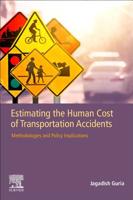 Estimating the Human Cost of Transportation Accidents: Methodologies and Policy Implications 0128126116 Book Cover