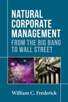 Natural Corporate Management: From the Big Bang to Wall Street 1906093806 Book Cover