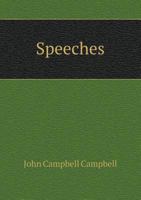 Speeches of Lord Campbell: At the Bar, and in the House of Commons, With an Address to the Irish Bar As Lord Chancellor of Ireland 101905199X Book Cover