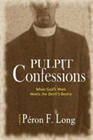 Pulpit Confessions 0979975786 Book Cover