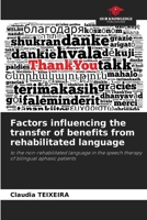 Factors influencing the transfer of benefits from rehabilitated language 6208253322 Book Cover