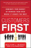 Customers First: Dominate Your Market by Winning Them Over Where It Counts the Most 0071787879 Book Cover