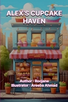 Alex's Cupcake Haven B0CQ3S7MFM Book Cover