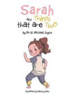 Sarah and Things That Are Two 1503541878 Book Cover