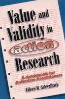 Value and Validity in Action Research: A Guidebook for Reflective Practitioners 1578860172 Book Cover