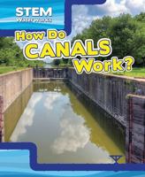 How Do Canals Work? 149941997X Book Cover