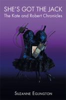 She's Got The Jack: The Kate and Robert Chronicles 1524560200 Book Cover