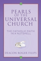 Pearls of the Universal Church: The Catholic Faith in a Nutshell B0BFF2KZNN Book Cover