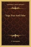 Yoga True And False 1162885939 Book Cover