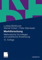 Marktforschung: Methodische Grundlagen und praktische Anwendung 3834915483 Book Cover