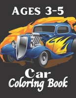 Ages 3-5 Car Coloring Book: Kids Coloring book Ages 3-5 Activity book null Book Cover