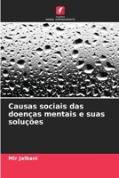 Causas sociais das doenças mentais e suas soluções 6206071111 Book Cover
