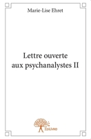 Lettre ouverte aux psychanalystes - Tome 2 (French Edition) 2332901124 Book Cover