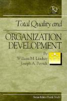 Total Quality and Organization Development (St. Lucie Press Total Quality Series) 1884015220 Book Cover