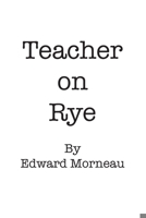 Teacher on Rye: Hold Them Pickles 1478319607 Book Cover