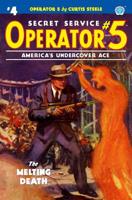 Operator 5 #4: The Melting Death 1618273868 Book Cover