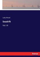Seadrift: A Novel, Volume 3 1355790034 Book Cover