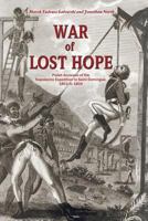 War of Lost Hope : Polish Accounts of the Napoleonic Expedition to Saint Domingue, 1801 To 1804 1976944120 Book Cover