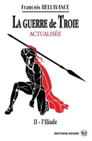 La Guerre de Troie Actualisée: I Avant l'Iliade 2384060139 Book Cover