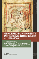 Gendered Punishments in Medieval Nordic Law, Ca. 1100-1300 (Gender and Power in the Premodern World) 1802701842 Book Cover