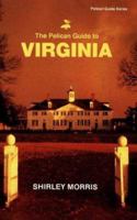 The Pelican Guide to Virginia 0882897322 Book Cover