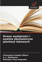 Ocena wydajnosci i analiza ekonomiczna plantacji tekowych (Polish Edition) 6630322096 Book Cover