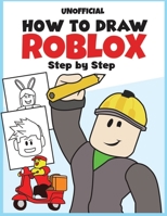 How to draw Roblox: Step by step (Unofficial) 1692755633 Book Cover