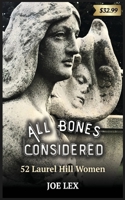 All Bones Considered: 52 Laurel Hill Women B0FLSZNKL1 Book Cover