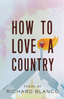 How to Love a Country: Poems 0807025917 Book Cover