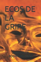 ECOS DE LA GRIPE (Spanish Edition) B0DTGKWZHK Book Cover