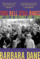This Bell Still Rings: My Life of Defiance and Song 1597145815 Book Cover