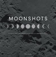 Moonshots: 50 Years of NASA Space Exploration Seen through Hasselblad Cameras 0760352623 Book Cover