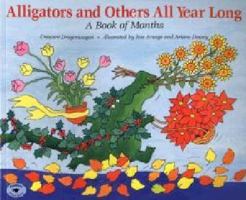 Alligators and Others All Year Long : A Book of Months 0689815549 Book Cover