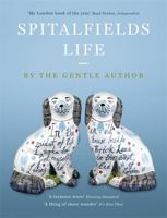 Spitalfields Life 1444703951 Book Cover