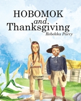 Hobomok and Thanksgiving 1620209314 Book Cover