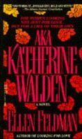 A.K.A. Katherine Walden 0688011268 Book Cover