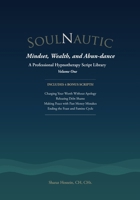 Mindset, Wealth, and Abundance: A Professional Hypnotherapy Script Library B0H9Z2WLM7 Book Cover