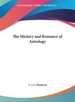 The mystery and romance of astrology 0766157385 Book Cover