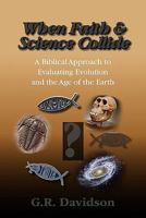 When Faith and Science Collide 0982048602 Book Cover