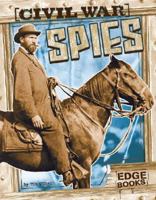 Civil War Spies 1429613068 Book Cover