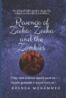 Revenge of Zeeka: Zeeka and the Zombies 1520614586 Book Cover