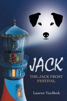 Jack: The Jack Frost Festival 1489736417 Book Cover