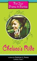 Chelsea's Ride (Not Just Proms & Parties) 1897073445 Book Cover