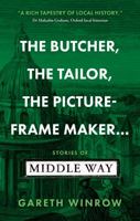 The Butcher, The Tailor, The Picture-Frame Maker... 191535272X Book Cover