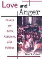 Love and Anger : Essays on AIDS, Activism, and Politics 1560239301 Book Cover