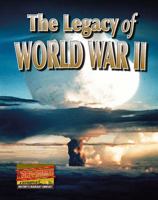 The Legacy of World War II 0778721949 Book Cover