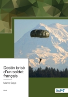 Destin brisé d'un soldat français 2381536051 Book Cover