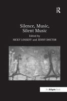 Silence, Music, Silent Music 1138265098 Book Cover