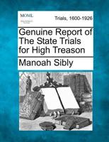 Genuine Report of The State Trials for High Treason 1275510191 Book Cover