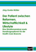 Der Patient Zwischen Reformen, Wirtschaftlichkeit & Lifestyle 3868150498 Book Cover